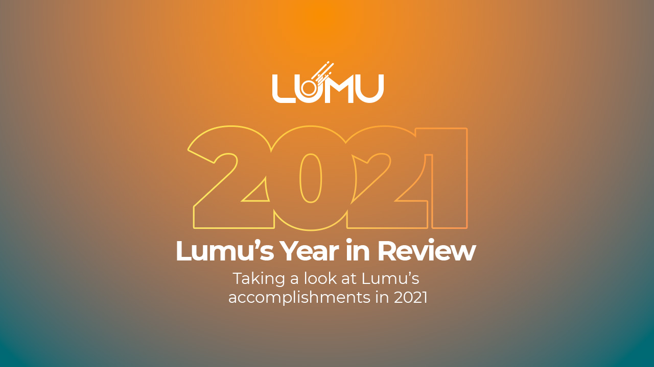 Lumu's Year in Review 2021: taking a look at Lumu's accomplishments in 2021